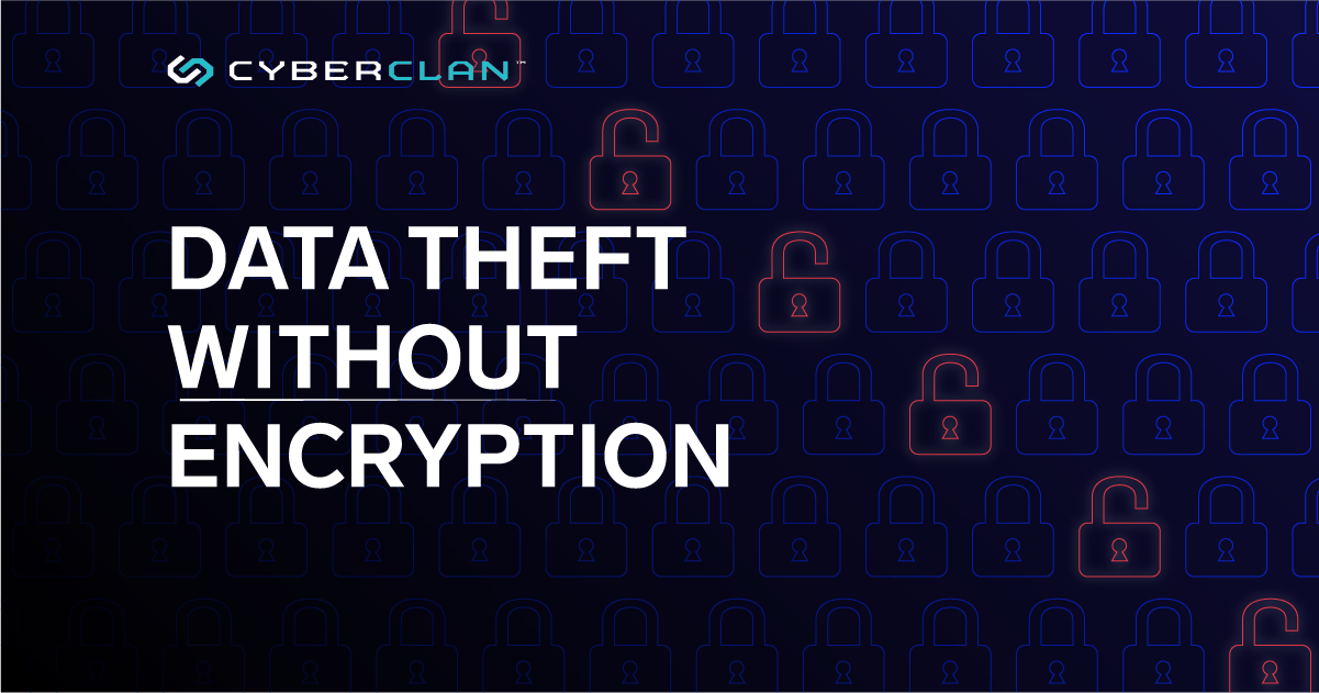 Data Theft Without Encryption blog hero image