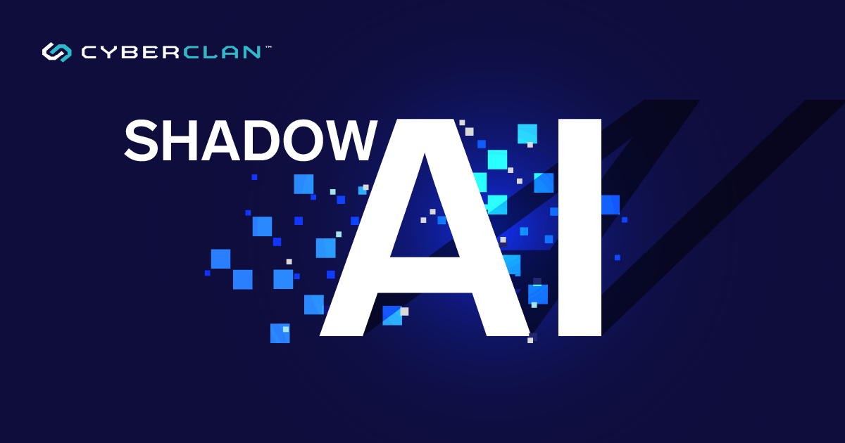CyberClan blog Shadow AI: The Employee Tools Quietly Handing Attackers Your Training Data
