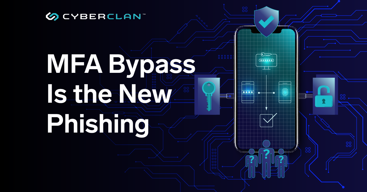 Cybersecurity Awareness Month: MFA Bypass is the New Phishing